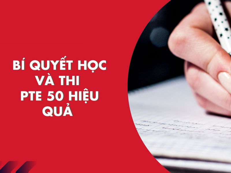 PTE 50 là mức điểm mong ước của nhiều người khi thi lấy chứng chỉ PTE