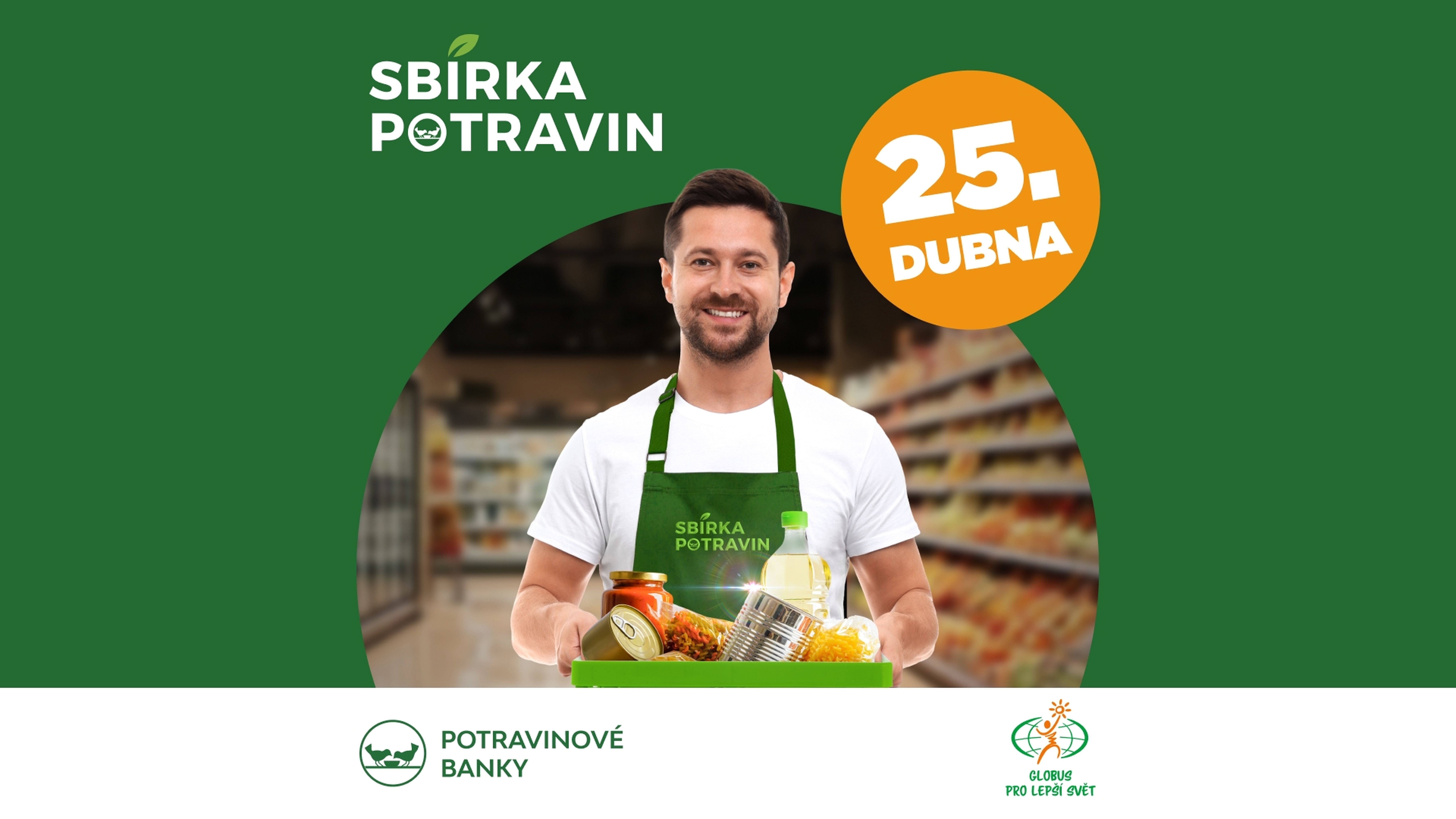 Muž v zelené zástěře drží krabici s jídlem, na které je logo „Sbírka Potravin“. Nápisy znějí „25. dubna“ a „Potravinové banky“.