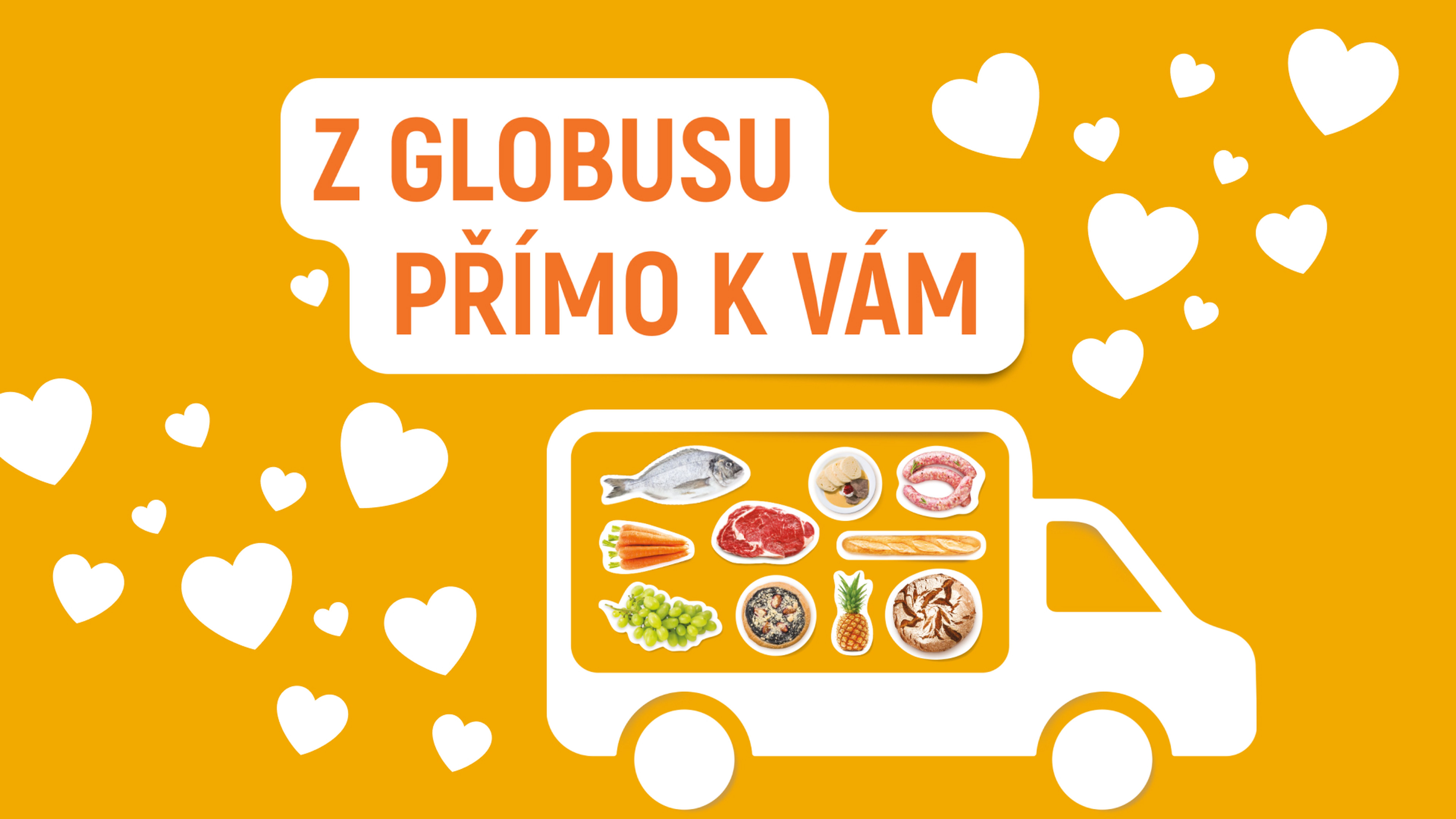 Ilustrace dodávkového vozu s obrázky potravin na boku, obklopeného srdíčky. Text zní „Z Globusu Přímo K Vám“ na oranžovém pozadí.