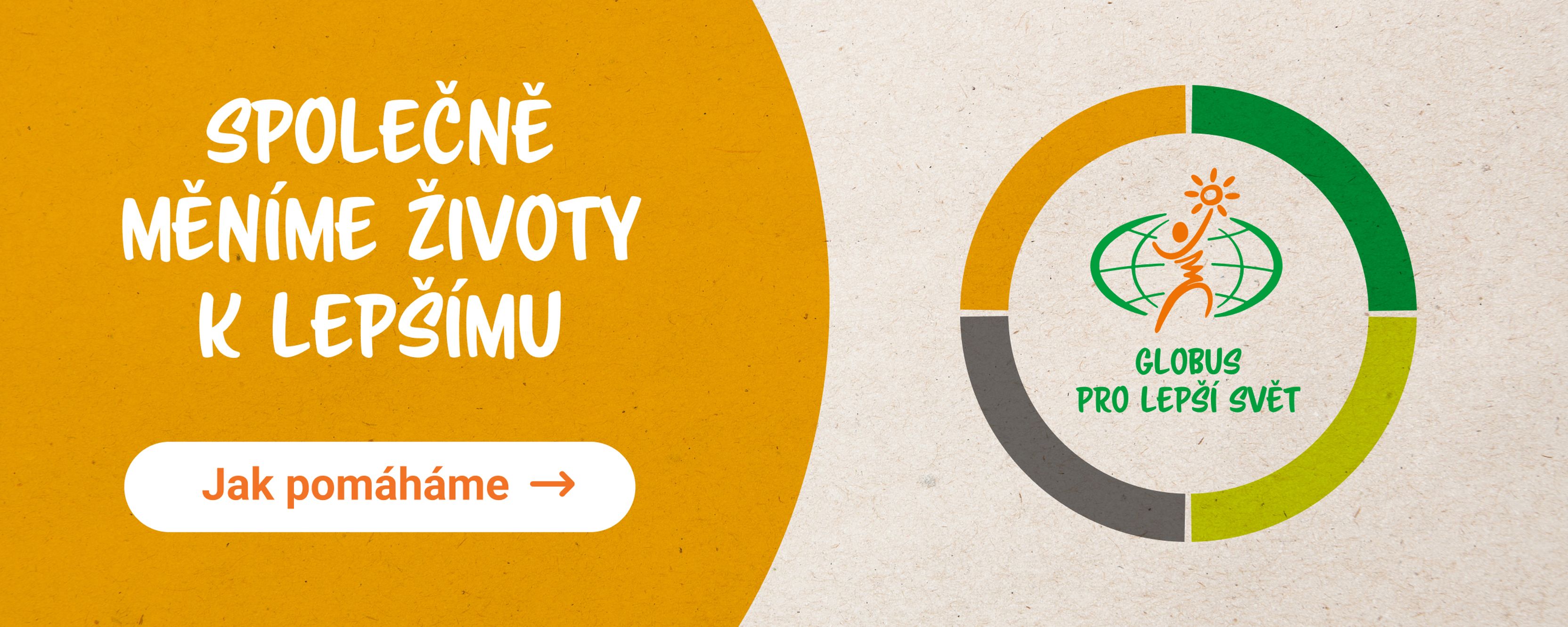 Kruhové logo s globem a postavou. Pod ním je český text „Společně měníme životy k lepšímu“ a tlačítko „Jak pomáháme“.