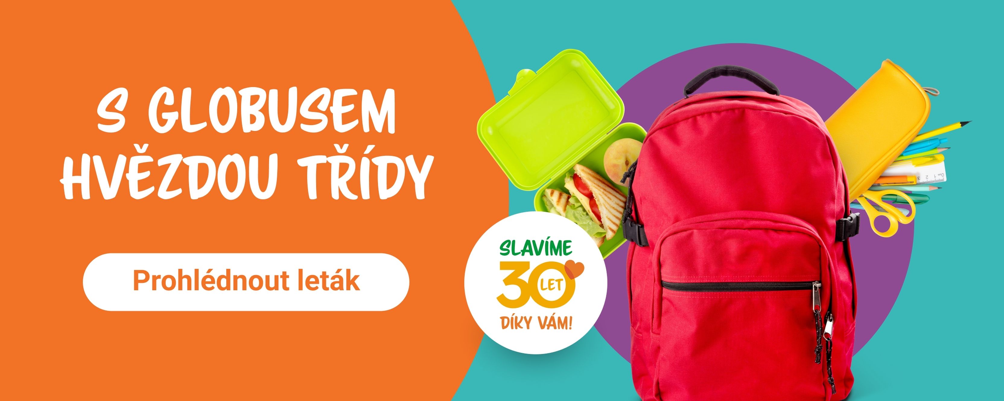 Červený batoh se žlutým penálem, psacími potřebami a krabičkou na oběd se sendvičem a broskví. Český text a odznak s nápisem „Oslavujeme 30 let, díky vám!“.