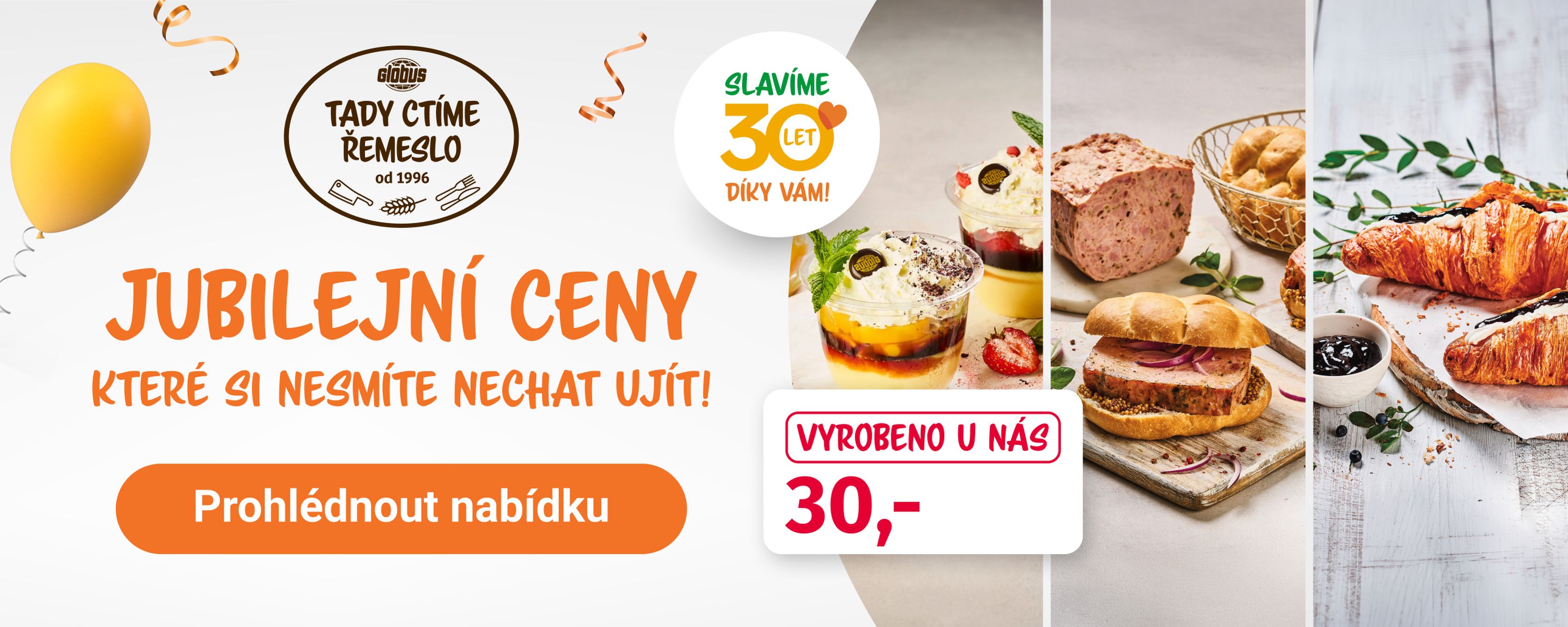 Slavnostní nabídka jídel a cenová akce zahrnující vrstvené dezertní pohárky, sendviče s paštikou a rohlíčky s cenovkou „30,-“.