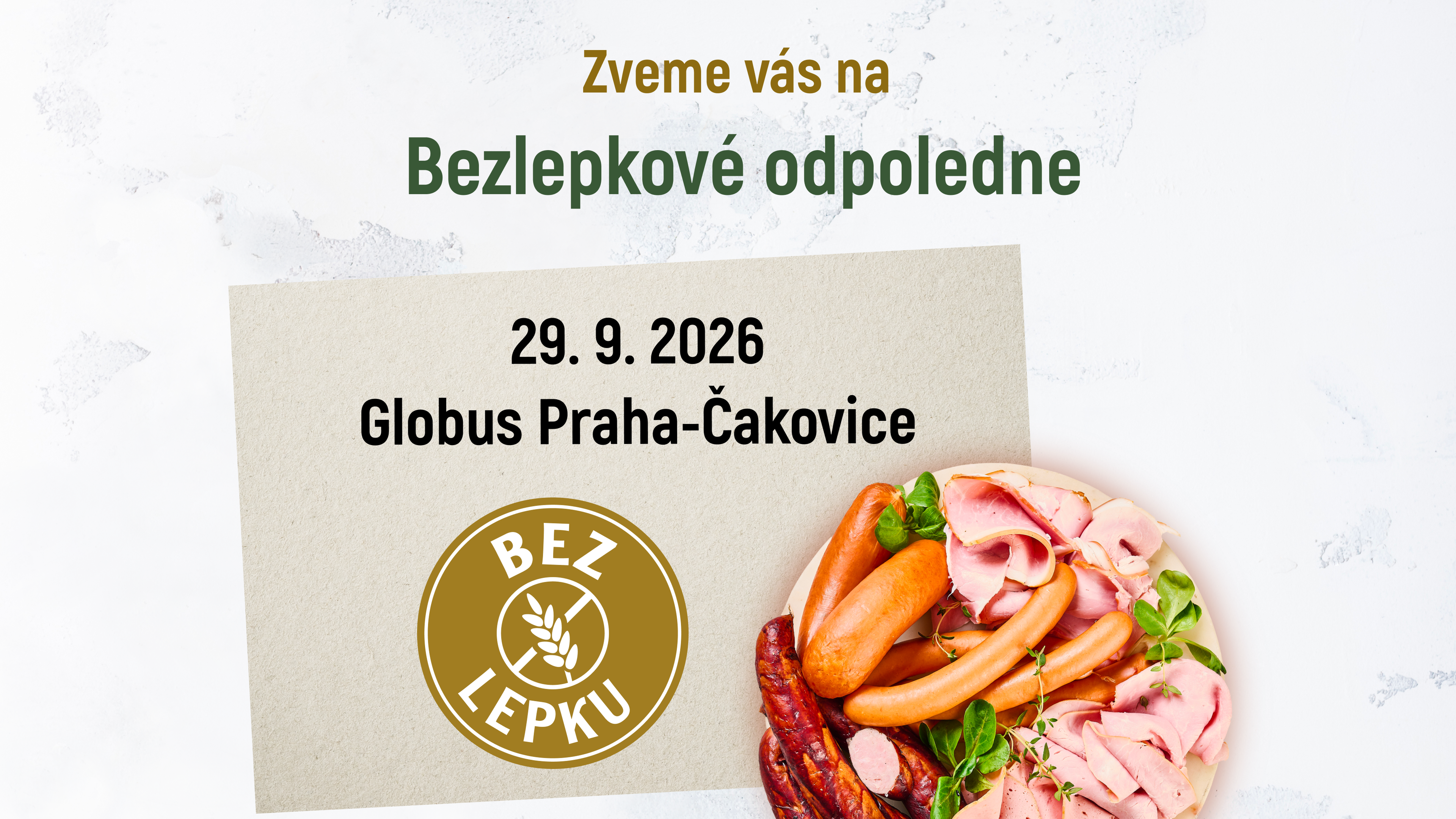 Pozvánka na bezlepkové odpolední setkání, které se uskuteční 29. září 2026 v Globusu Praha-Čakovice a jehož součástí bude talíř s výběrem uzenin.