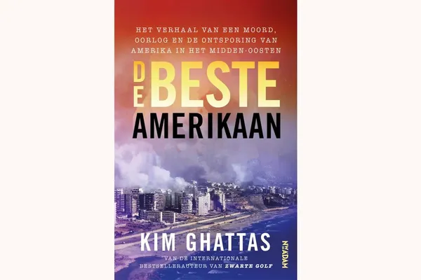 cover van het boek ‘De Beste Amerikaan’ van Kim Ghattas