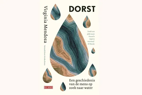 cover van een boek getiteld Dorst, een geschiedenis van de mens op zoek naar water.