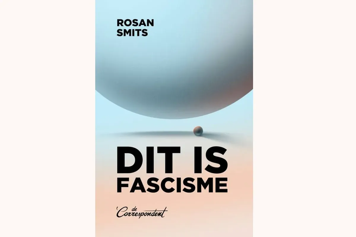 cover van het boek ‘Dit is fascisme’ van Rosan Smits
