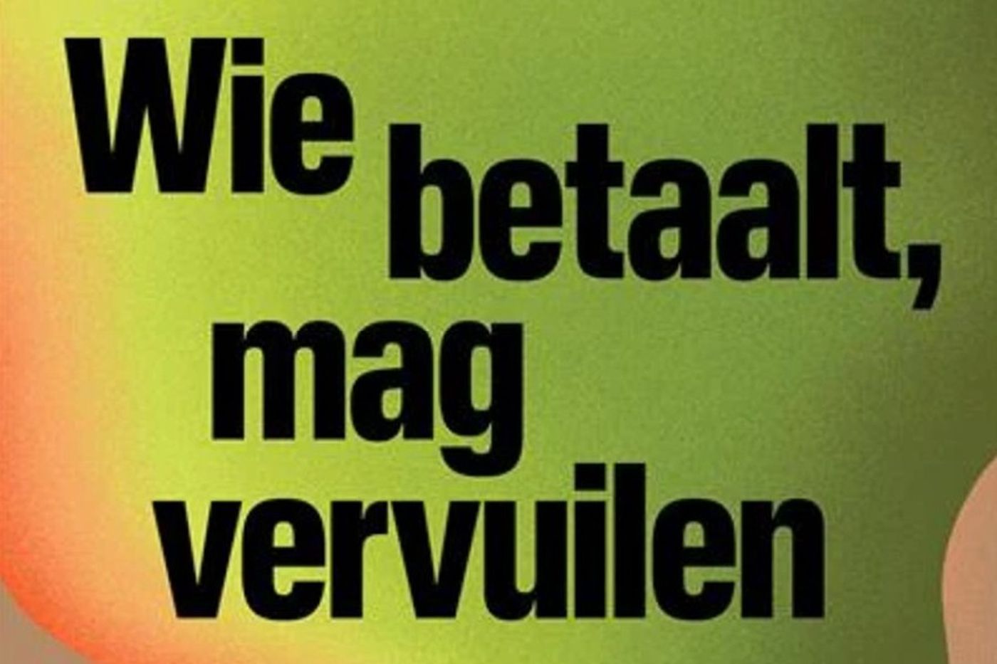 Wie betaalt, mag vervuilen