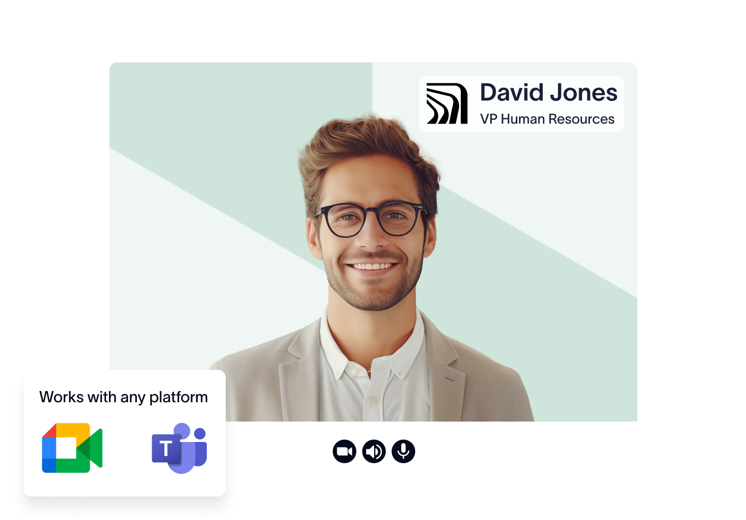 Smiling man in glasses on a video call screen, labeled "David Jones, VP Human Resources." Icons show compatibility with Google Meet and Microsoft Teams.