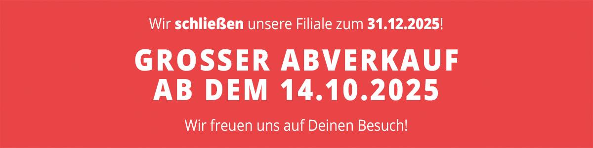 Roter Hintergrund mit Text: Filialschließung am 31.12.2025, großer Abverkauf ab 14.10.2025. Einladung zum Besuch.