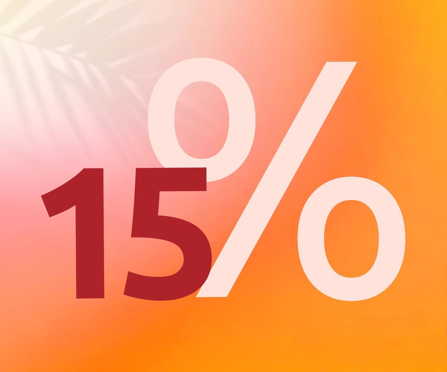 Kräftige rote „15 %“ auf einem warmen Hintergrund mit orangefarbenen und rosafarbenen Farbverläufen, mit einem subtilen Palmblattschatten in der oberen linken Ecke.