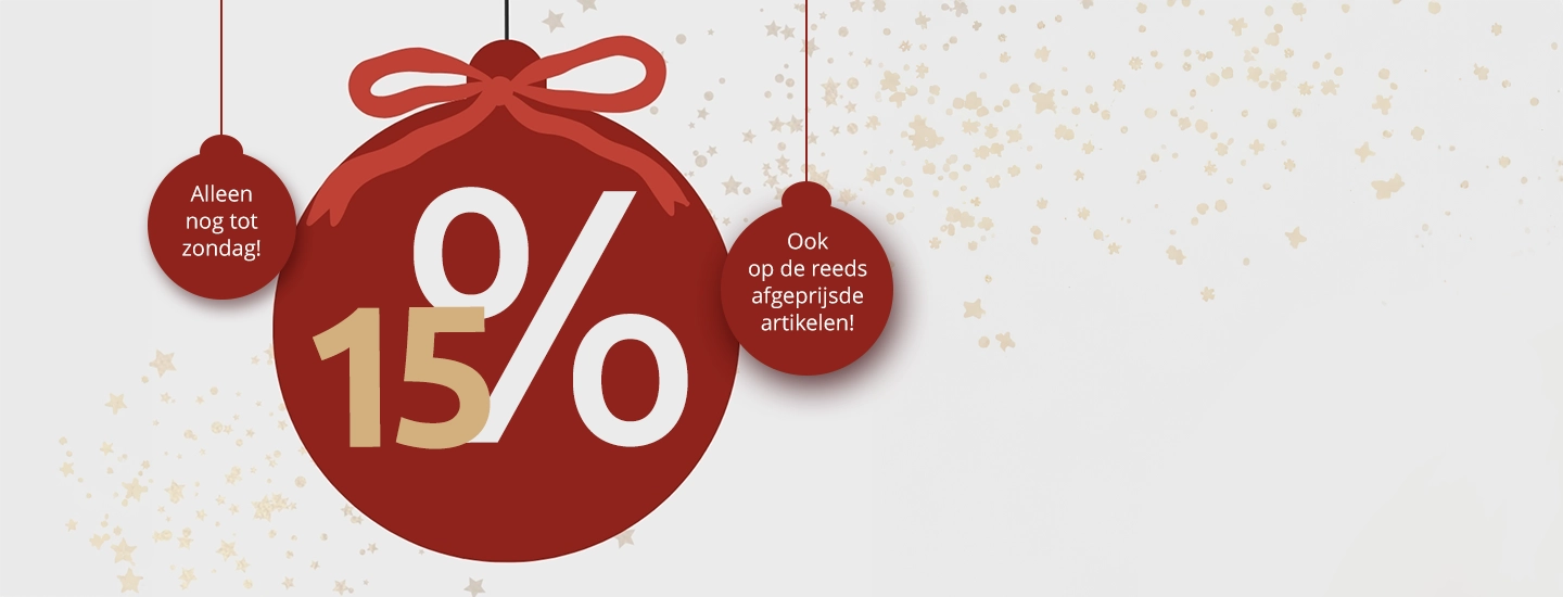 Kerstactie: 15 % korting, alleen tot zondag, ook op reeds afgeprijsde artikelen.