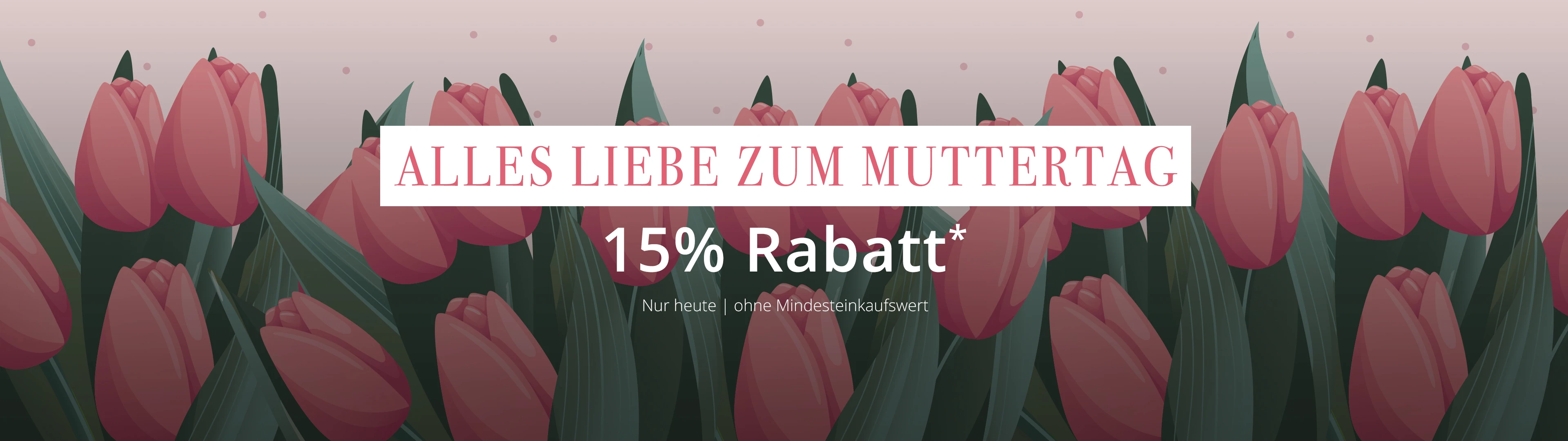 Rosa Tulpen mit Text „Alles Liebe zum Muttertag“ und „15 % Rabatt“ auf einem rosa Hintergrund mit Farbverlauf.