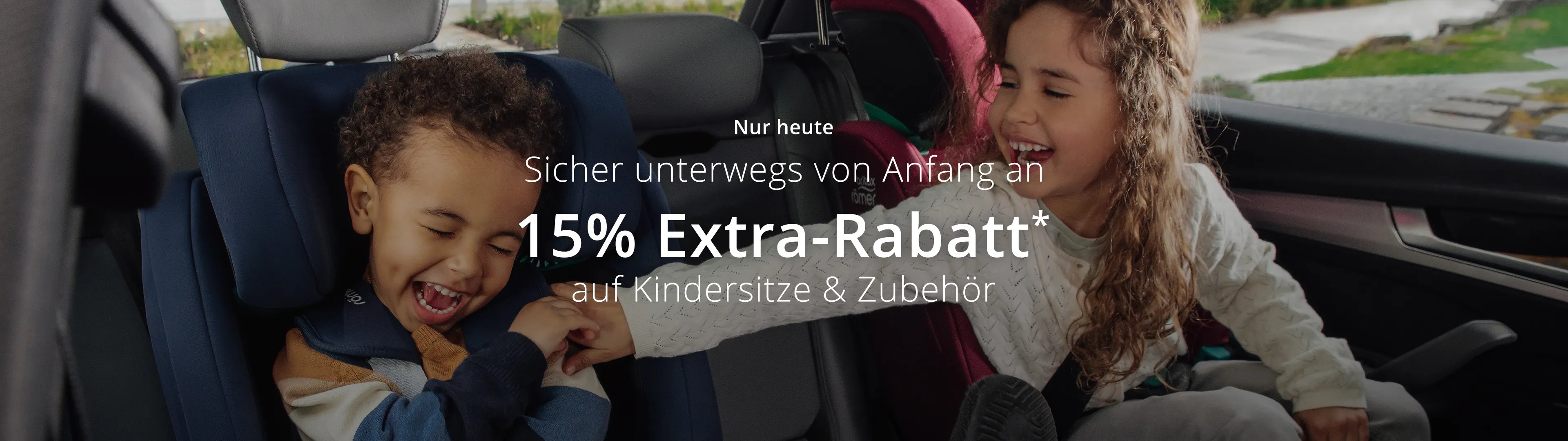 Sicher unterwegs von Anfang an 15% EXTRA-RABATT* auf Kindersitze & Zubehör