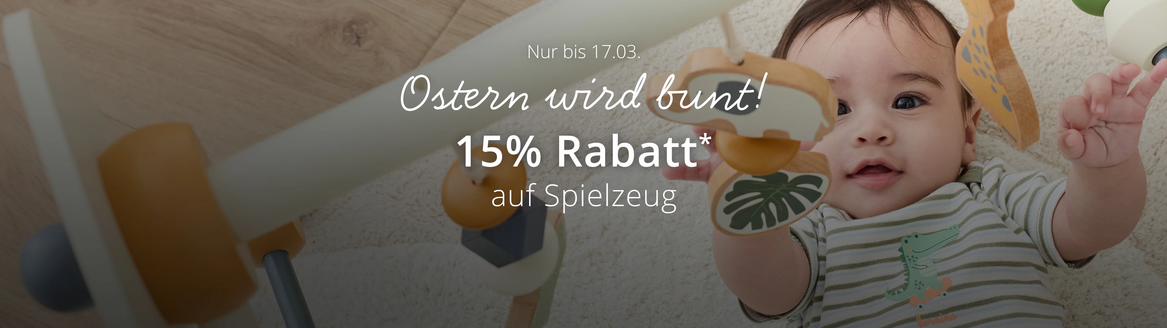 Nur bis 17.03. Ostern wird bunt! 15% Rabatt* auf Spielzeug