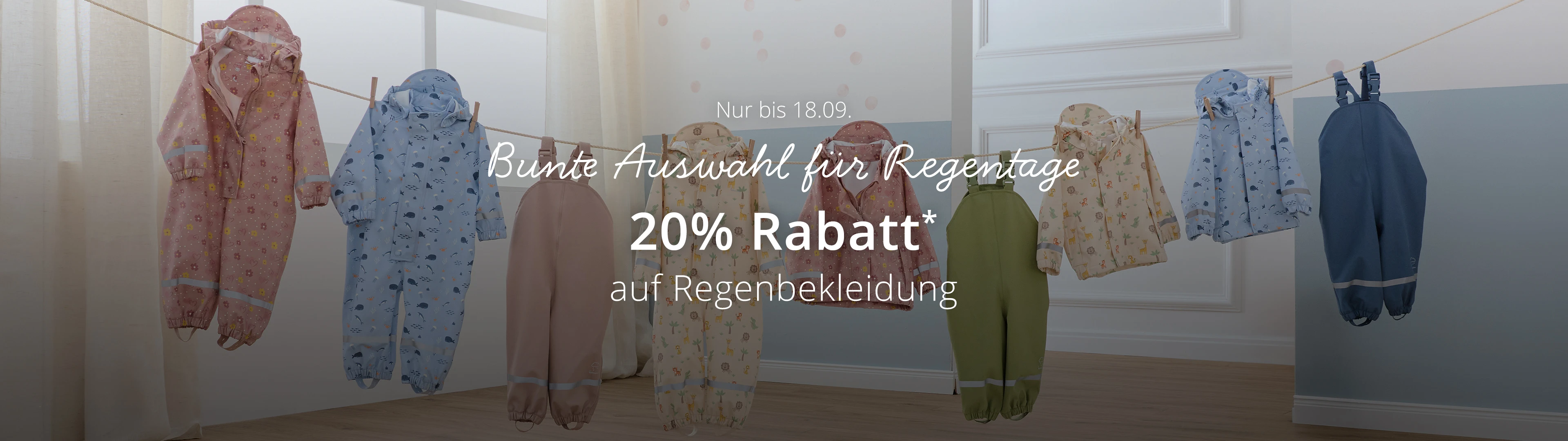 Nur bis 18.09. bunte Auswahl für Regentage  20% Rabatt* auf Regenbekleidung