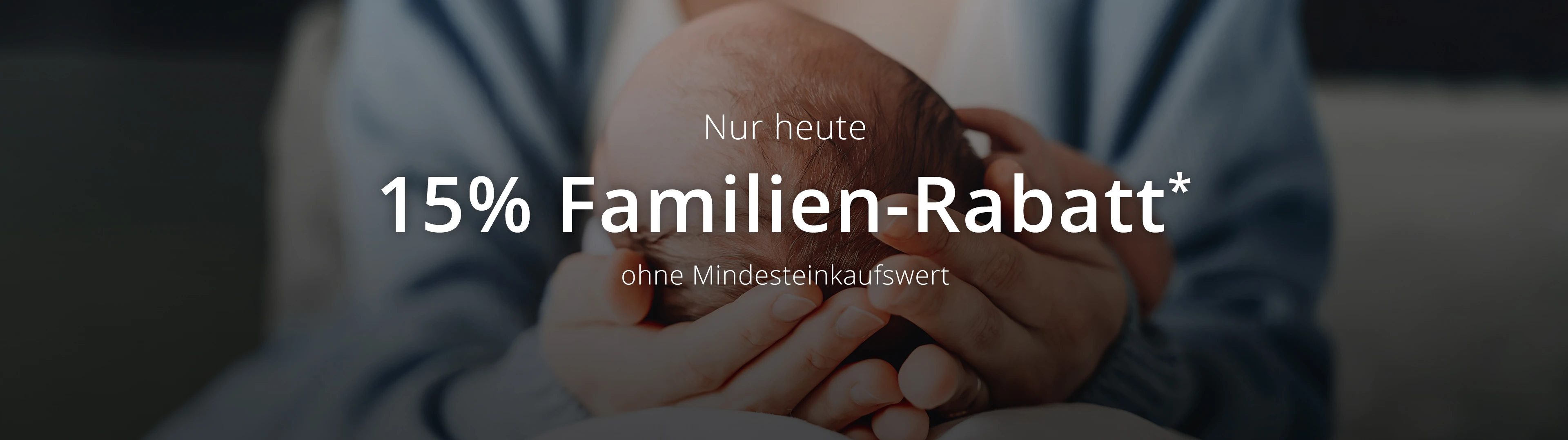 15% Familien-Rabatt* ohne Mindesteinkaufswert