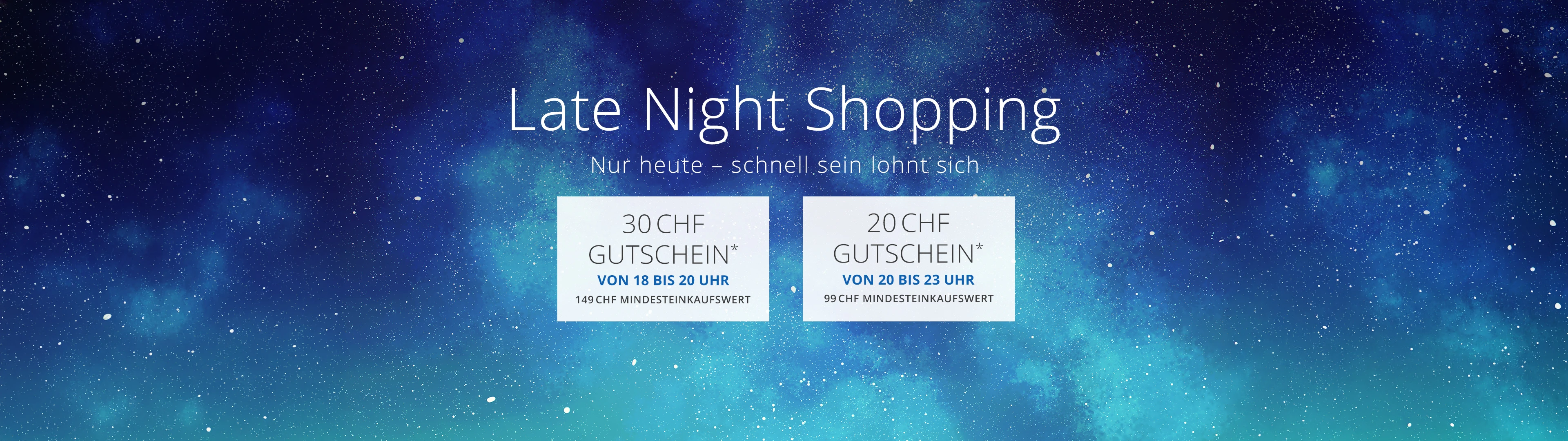 Plakat zum Thema ‚Late-Night-Shopping‘ mit Sternenhimmel im Hintergrund. Angebote: 30-CHF-Gutschein (18–20 Uhr), 20-CHF-Gutschein (20–23 Uhr). Mindestumsatz erforderlich.