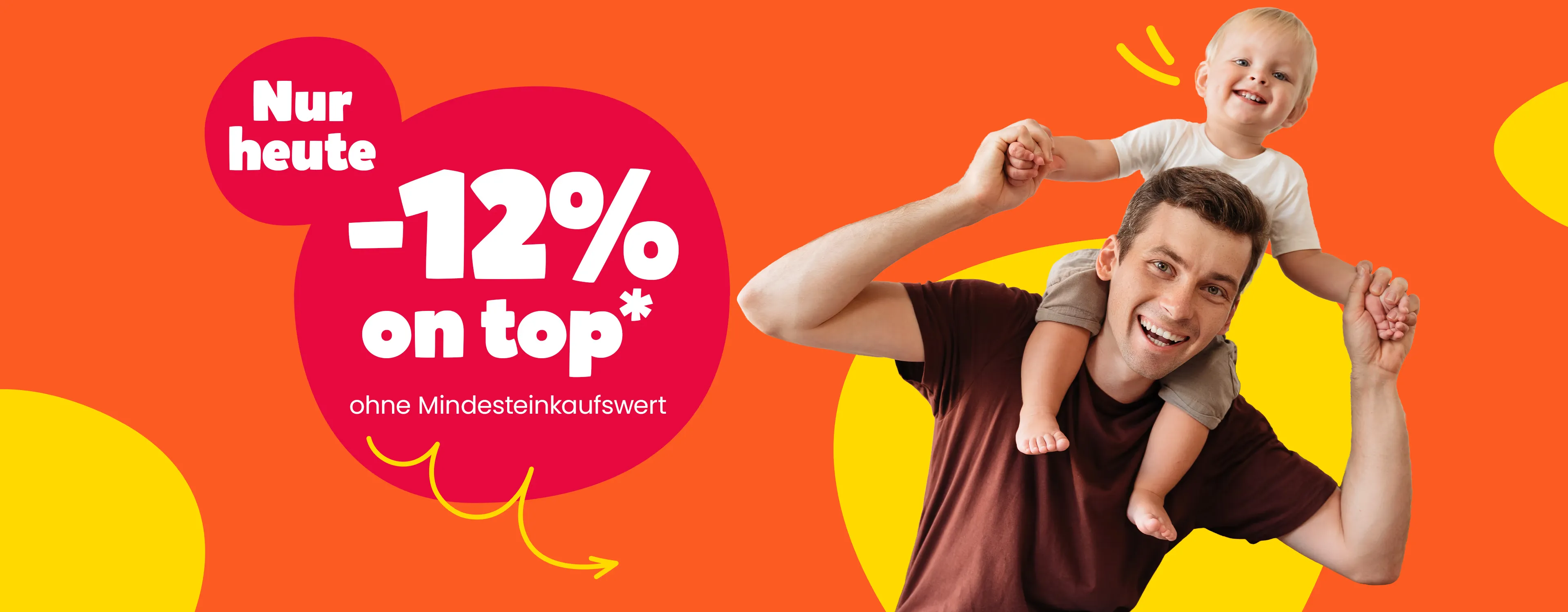 Nur heute -12% on top* ohne Mindesteinkaufswert