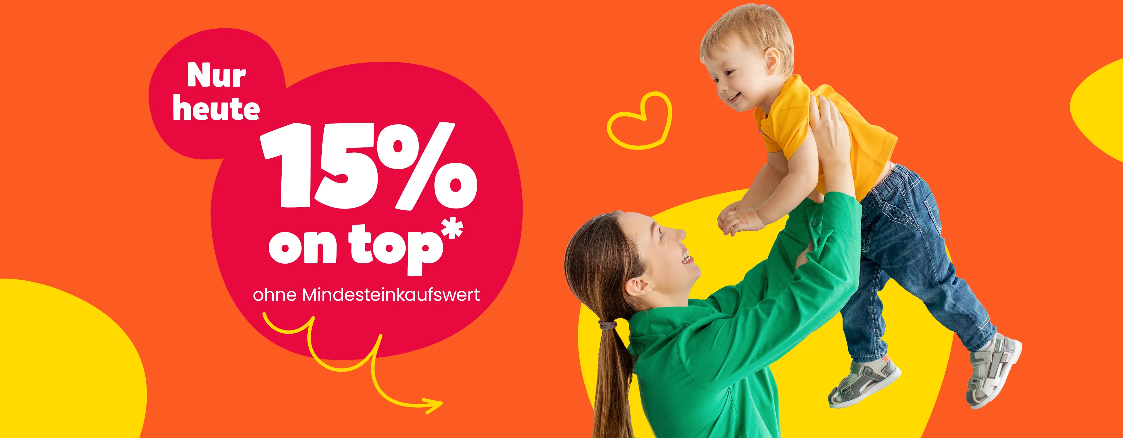 Nur heute 15% on top* ohne Mindesteinkaufswert