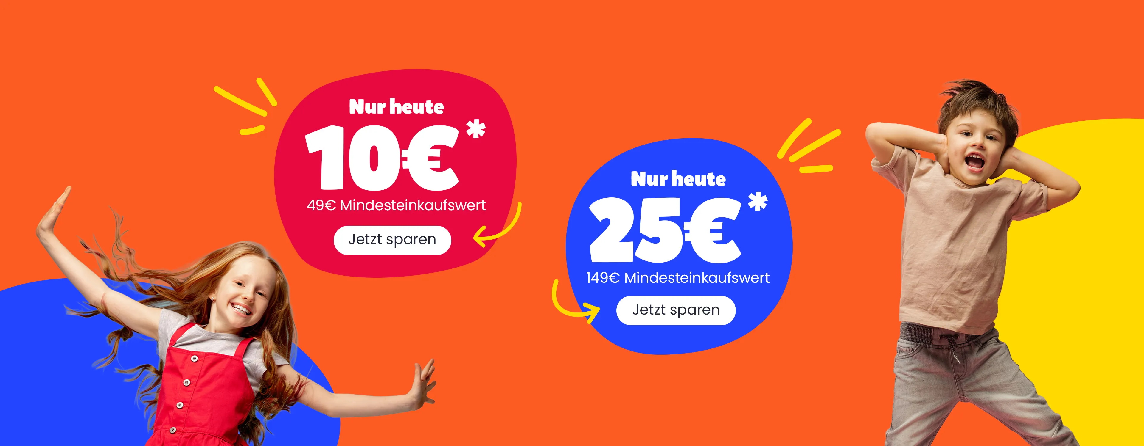 Nur heute 10€ Rabatt* ab 49€ Mindesteinkaufswert und 25€ Rabatt* ab 149€ Mindesteinkaufswert