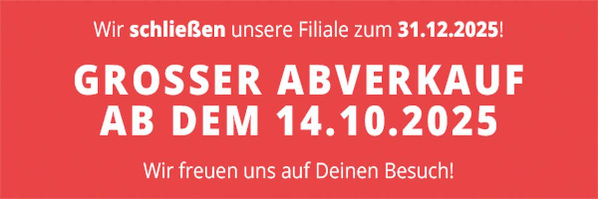 Roter Hintergrund mit Text: Filialschließung am 31.12.2025, großer Abverkauf ab 14.10.2025. Einladung zum Besuch.