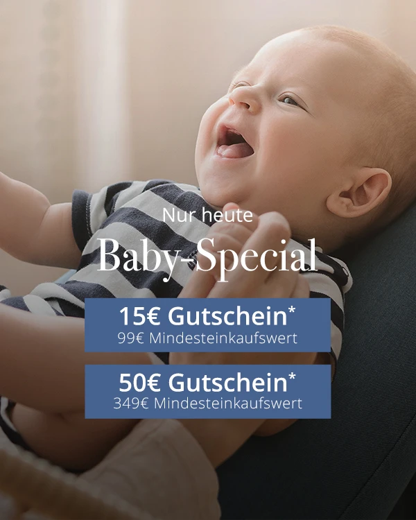 Baby-Special: 15€ Gutschein* ab 99€ Mindesteinkaufswert und 50€ Gutschein* ab 349€ Mindesteinkaufswert