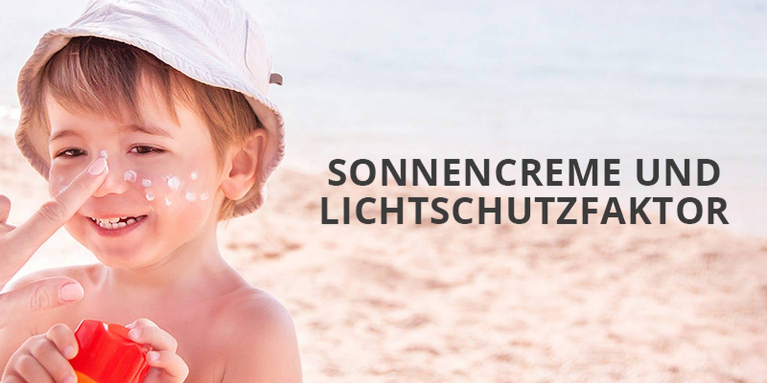 Sonnencreme & Lichtschutzfaktor