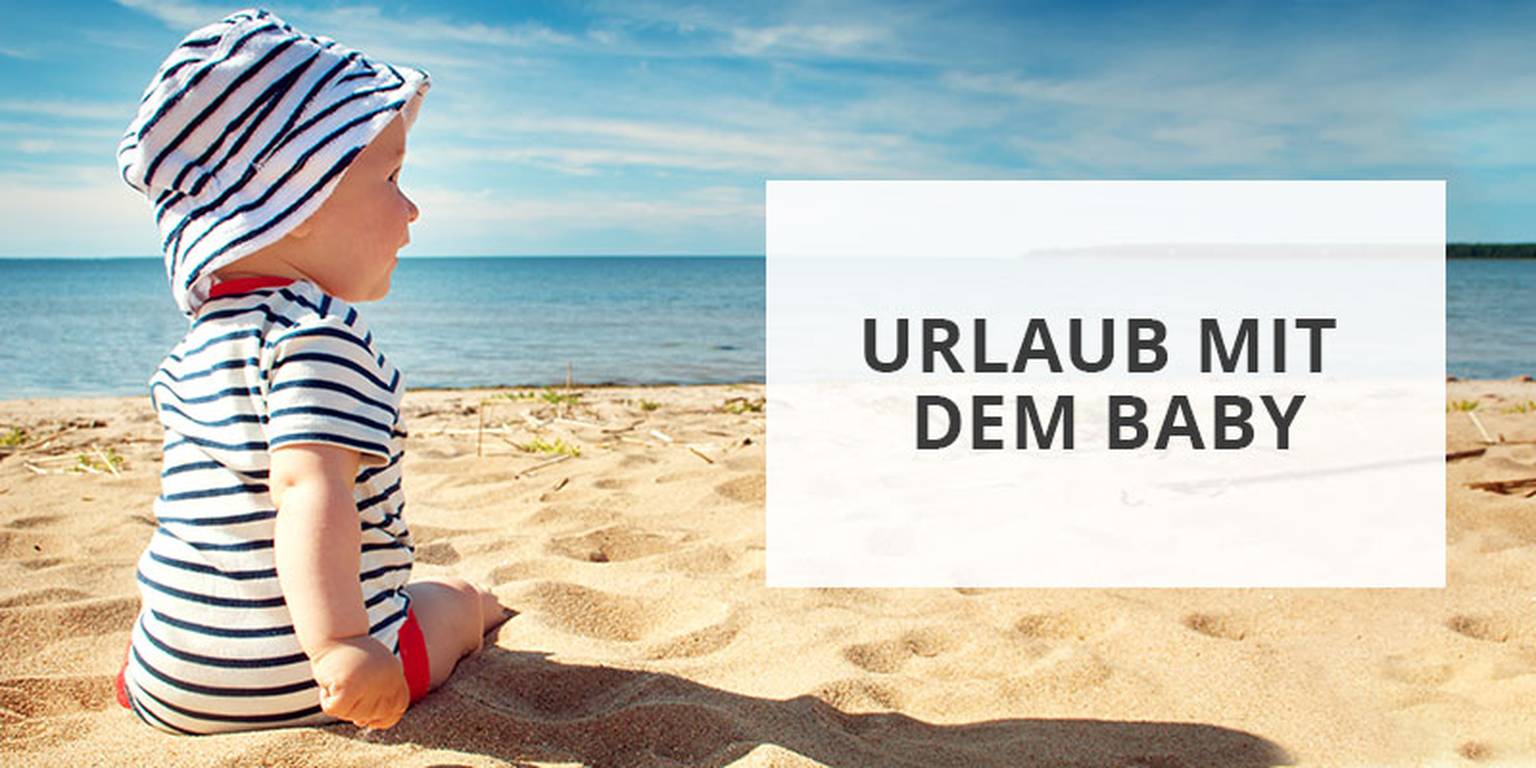 Urlaub mit dem Baby