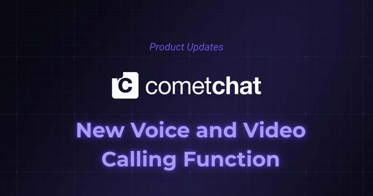 New CometChat Voice and Video Calling
