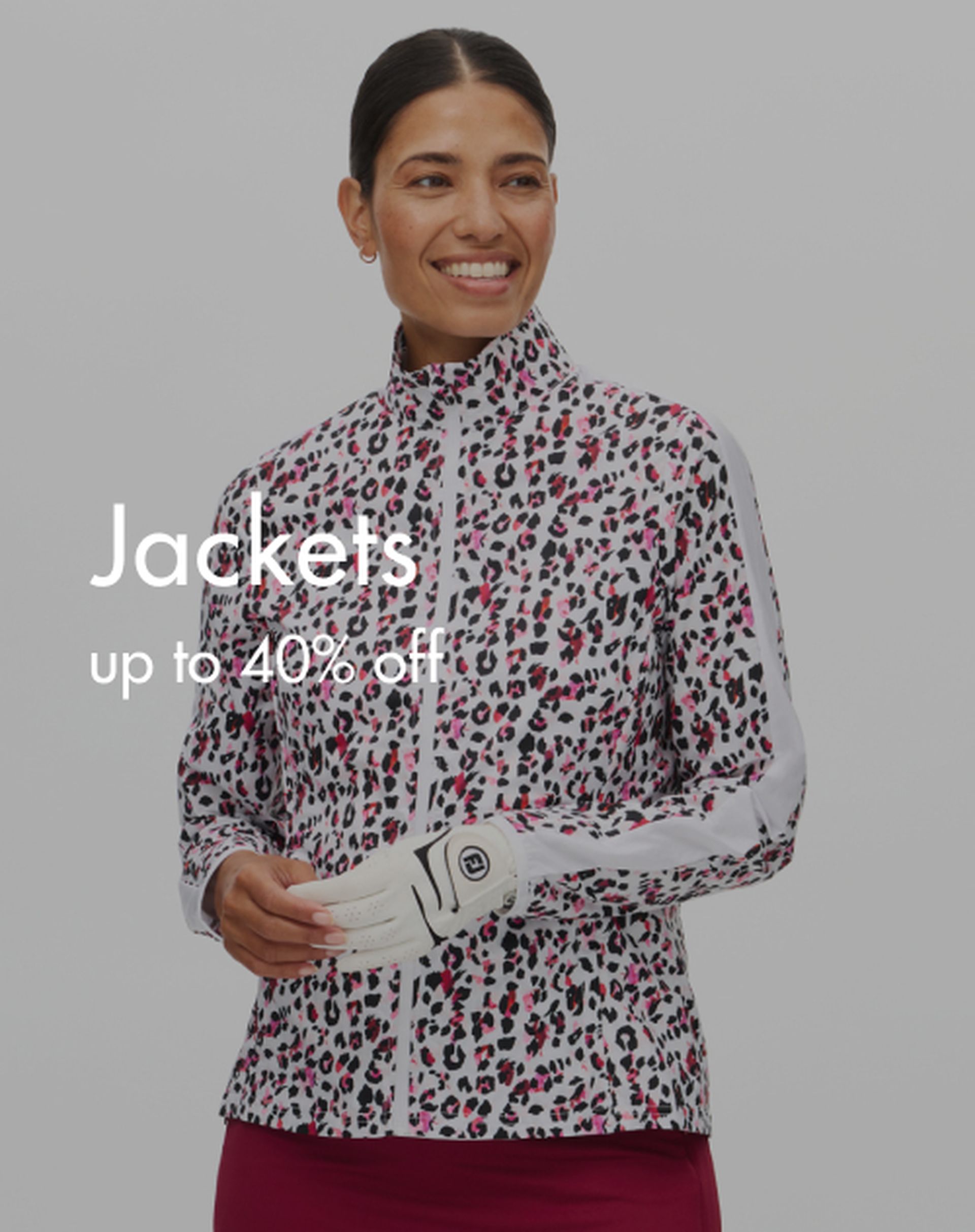 Woman in a leopard print jacket holding golf glove, smiling. Text: "Jackets up to 40% off." Gray background.