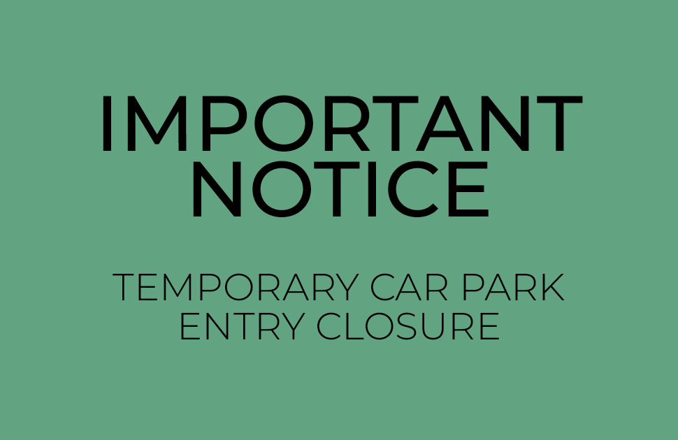 Temporary Car Park Entry Closure
