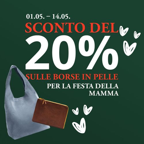 Sconto del 20% sulle borse in pelle dal 1° al 14 maggio compreso, in occasione della Festa della Mamma. Sfondo verde con due borse e cuoricini bianchi
