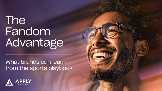 Smiling sports fan with glasses in warm lighting, next to text: "The Fandom Advantage: What Brands can Learn from the Sports Playbook." Apply Digital logo.