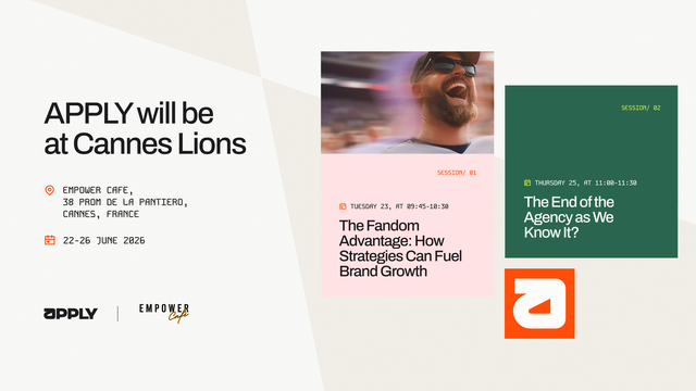 Announcement for APPLY at Cannes Lions, Empower Cafe, France, June 22-26, 2026. Features two session highlights on brand growth and agency trends.