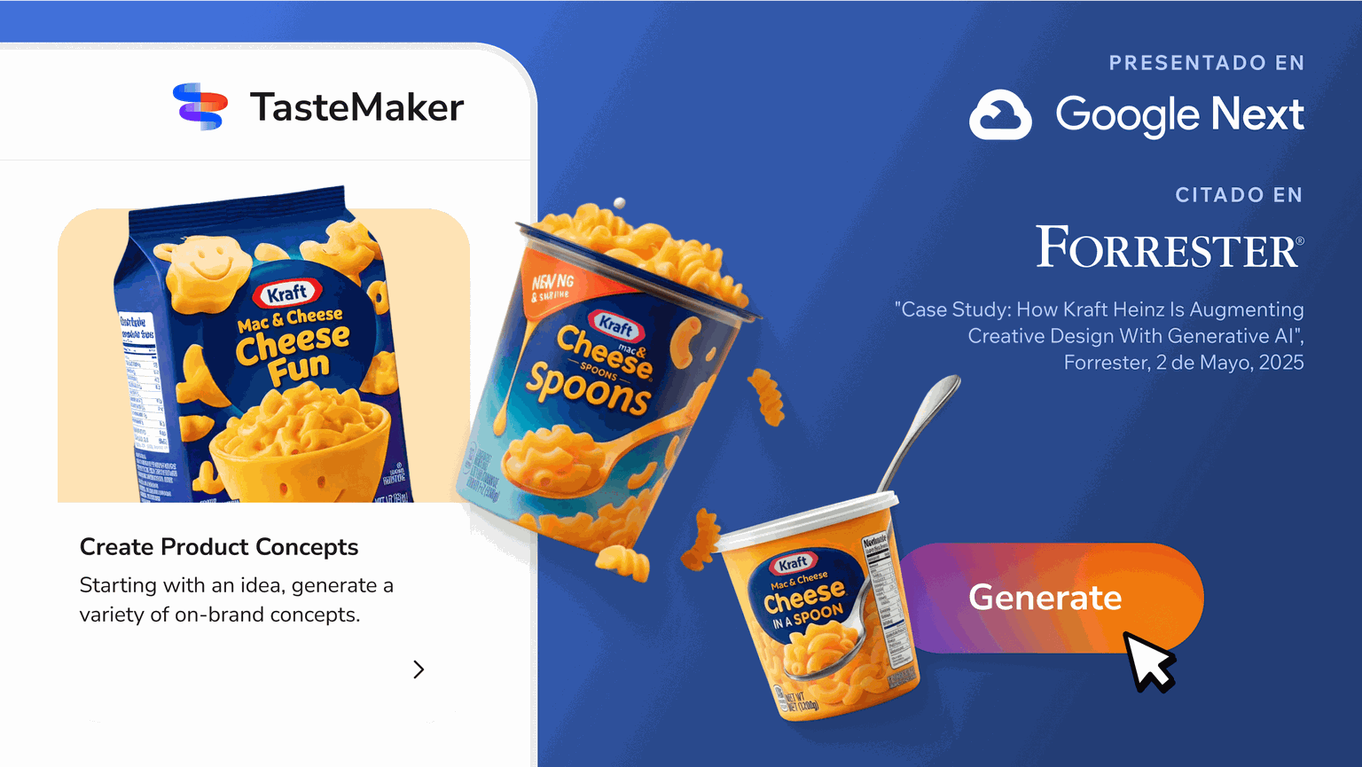 Kraft Mac & Cheese illustrative image with three playful product designs — Cheese Spoons, Cheese in a Spoon, and Cheese Fun — with a large 'Generate' button and customization options like changing packaging color or product type. There is also Google Next and Forrester logo to show that TasteMaker has received significant recognition so far.