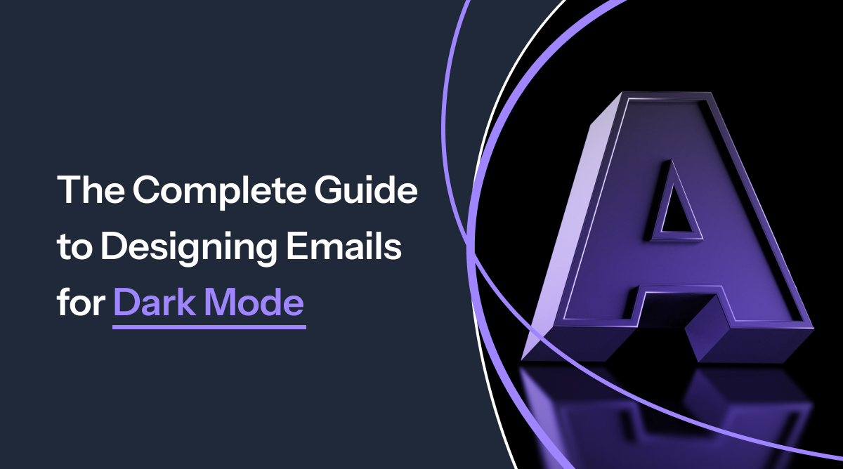 Preview of blog: The Complete Guide to Designing Emails for Dark Mode