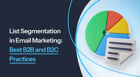 Preview of blog: List Segmentation in Email Marketing: Best B2B and B2C Practices