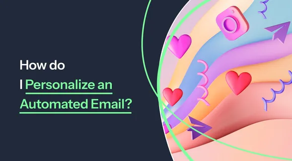 Preview of blog: How To Personalize Email: 8 Tips for Email Automation Success