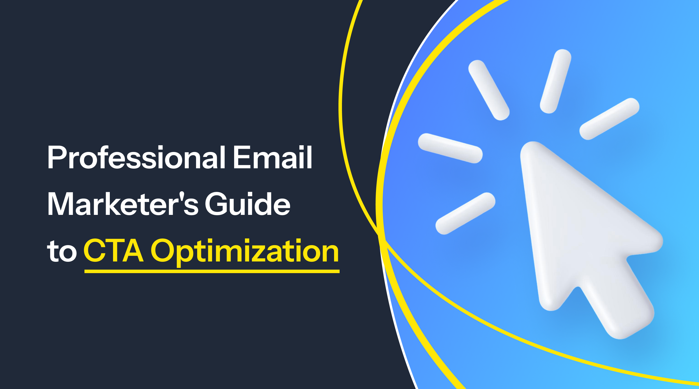 Preview of blog: Professional Email Marketer's Guide to CTA Optimization