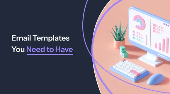 Preview of blog: Email Templates You Need to Have
