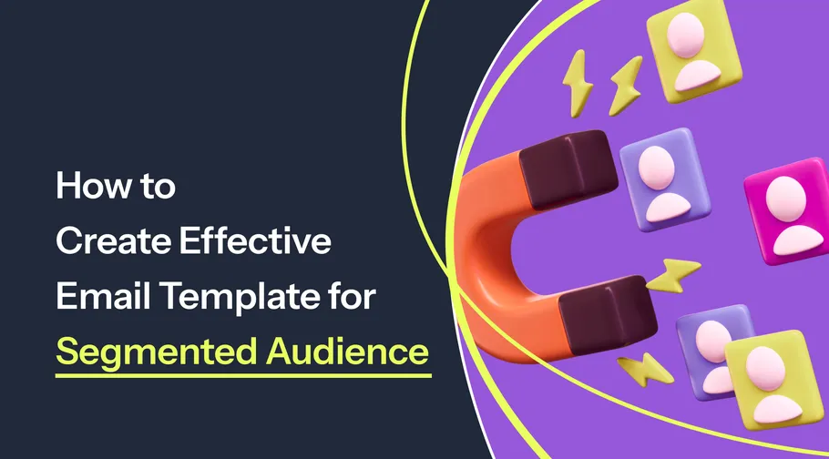 Image preview for article: How To Create Effective Email Template for Segmented Audience