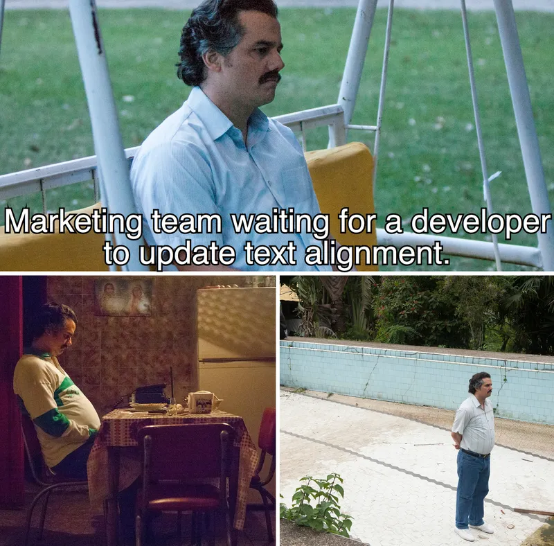 Pablo Escobar waiting meme about developers hand-coding emails