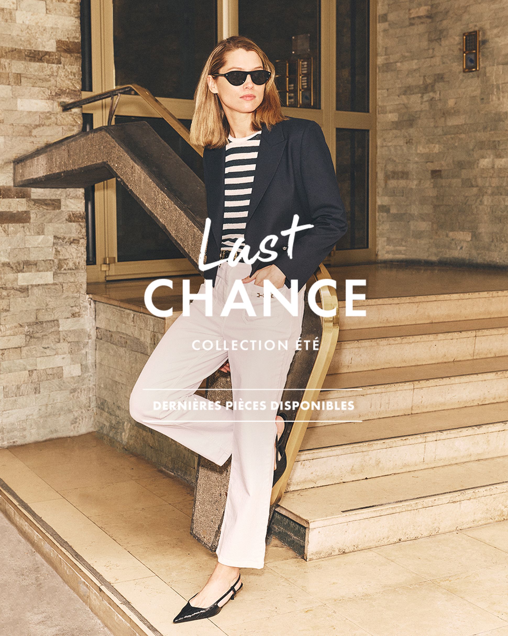 Woman in sunglasses and striped shirt, leaning on a staircase. Text overlay reads "Last Chance Summer Collection" in French.