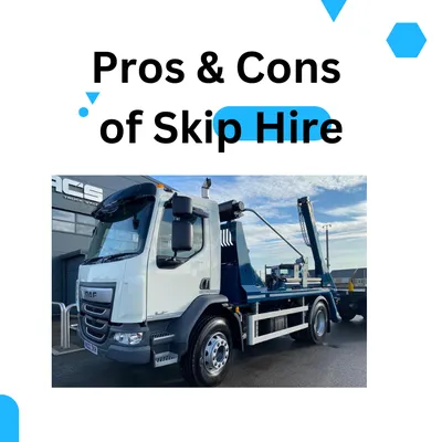 Pros and Cons of Skip Hire