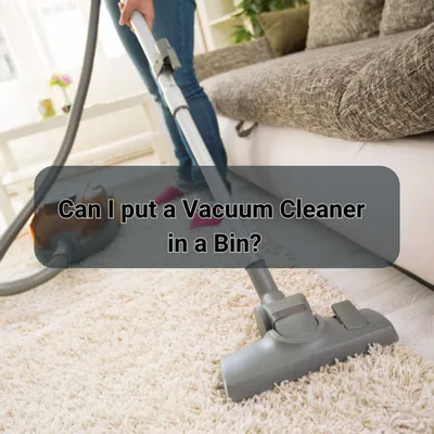 How to Dispose of a Vacuum Cleaner?