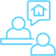 blue icon of 2 people with a speech bubble coming from one person. There is a house icon inside the speech bubble