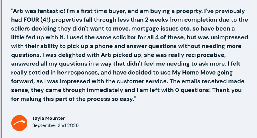Testimonial describing a positive property-buying experience with Arti and My Home Move, praising their responsiveness and helpfulness.