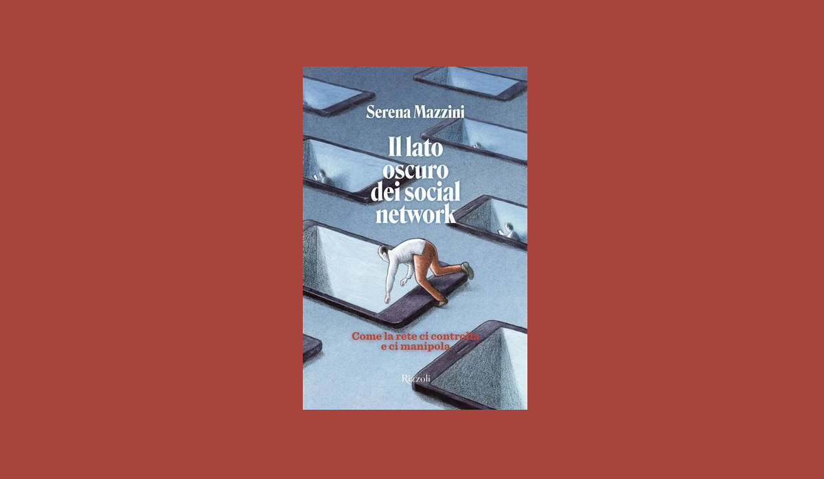 Il lato oscuro dei Social Network, di Serena Mazzini