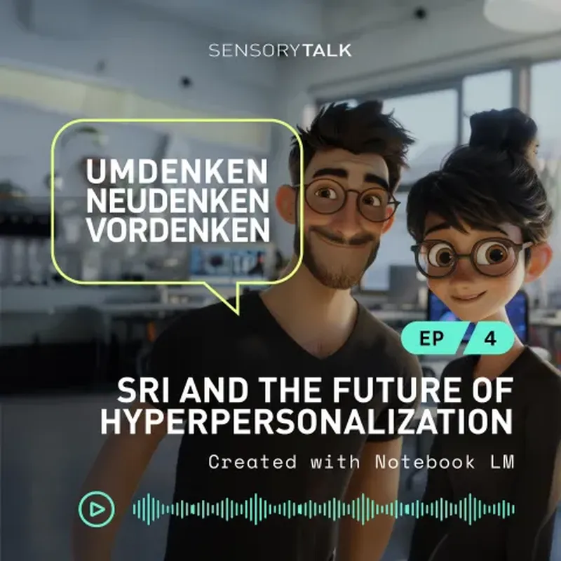 A digitally rendered image of two animated characters, a man and a woman, both smiling and wearing glasses, in a modern workspace environment. Text reads: “SENSORYTALK”, “UMDENKEN, NEUDENKEN, VORDENKEN”, “EP 3”, “THE OPTIMAL CUSTOMER EXPERIENCE THANKS TO ARTIFICIAL INTELLIGENCE”, and “Created with Notebook LM”.