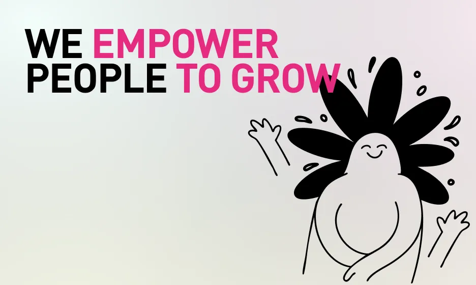 We empower people to grow